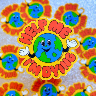 Help Me, I’m Dying Sticker