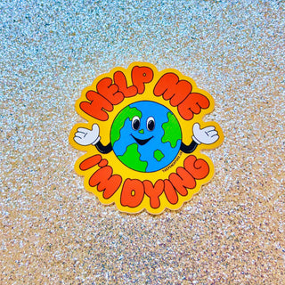 Help Me, I’m Dying Sticker